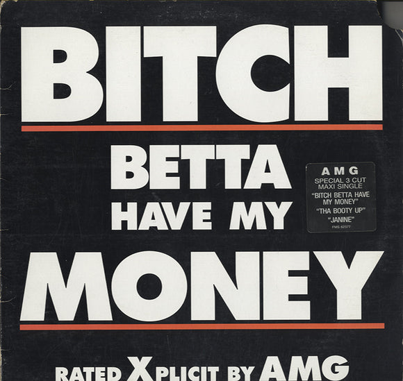 AMG - Bitch Betta Have My Money [12
