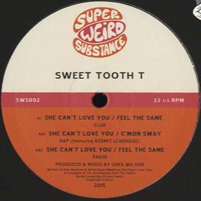 Sweet Tooth T - She Can't Love You / Feel The Same [12