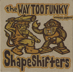 The Way Too Funky Shape Shifters - Word 2 Yer Mudda-Ship [7"]