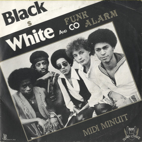 Black White And Co - Funk Alarm / Midi Minuit [7”]