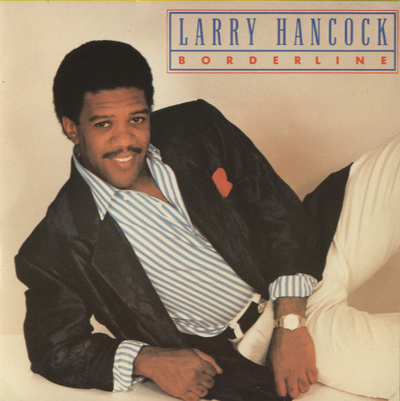 Larry Hancock - Borderline [7