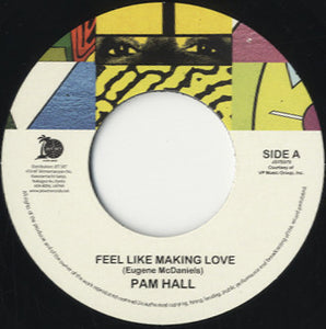 Pam Hall - Feel Like Making Love / My Heart Will Go On [7"]