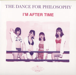 フィロソフィーのダンス - I'm After Time [7"]