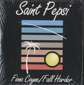 Saint Pepsi - Fiona Coyne / Fall Harder [7"]