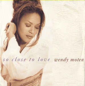 Wendy Moten - So Close To Love / Step By Step [7"]