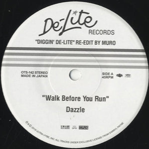 Dazzle / The Kay-Gees - Walk Before You Run / My Favorite Song [7"]