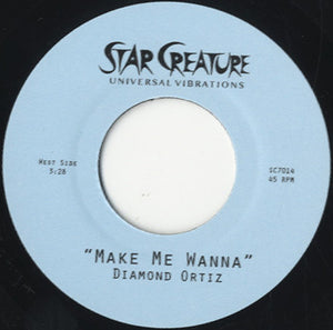 Diamond Ortiz - Make Me Wanna / Wait Up [7”]