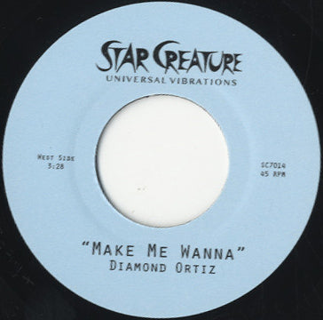 Diamond Ortiz - Make Me Wanna / Wait Up [7”]