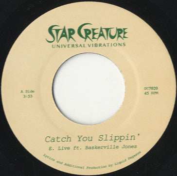 E. Live - Catch You Slippin' / Master Blaster [7