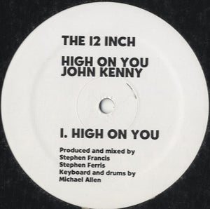 John Kenny - High On You [12"]