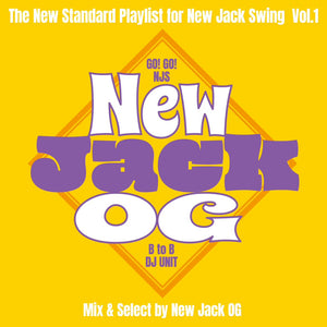 New Jack OG - The New Standard Playlist for New Jack Swing Vol.1 [MIXCD]