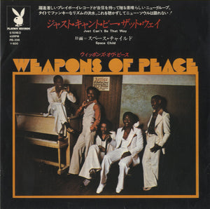 Weapons Of Peace - Just Can't Be That Way [7"]