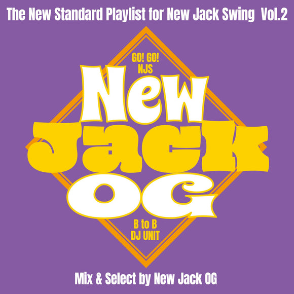 New Jack OG - The New Standard Playlist for New Jack Swing Vol.2 [MIXCD]