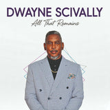Dwayne Scivally - All That Remains [LP]