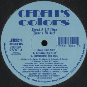 Cedell's Colors - Spend A Lil Time (Just A Lil Bit) [12"] 