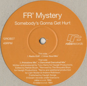 FR' Mystery - Somebody's Gonna Get Hurt [12"] 