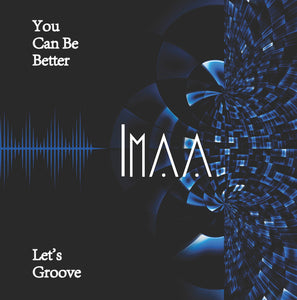 Imaa - You Can Be Better / Let's Groove [12"]