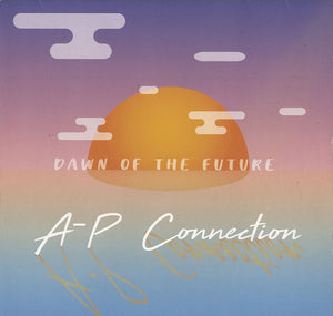 A-P Connection - Dawn Of The Future [LP]