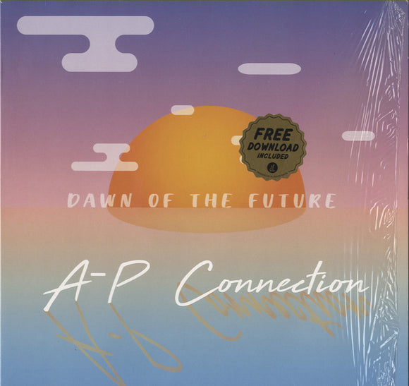A-P Connection - Dawn Of The Future [LP]