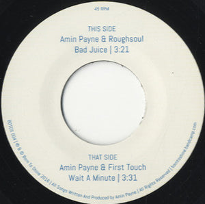 Amin Payne - Bad Juice / Wait A Minute [7"]