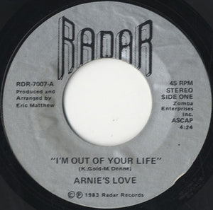Arnie's Love - I'm Out Of Your Life [7"]