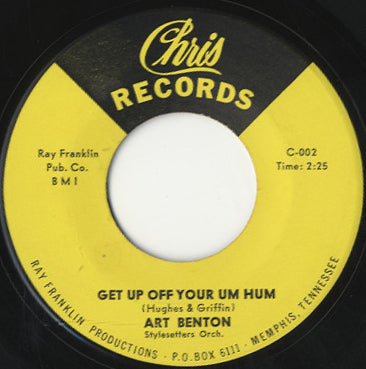 Art Benton - Get Up Off Your Um Hum / Sweet Loving [7