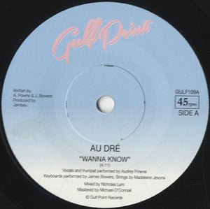 Au Dre - Wanna Know / Wonder [7"]