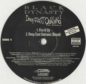 Black Dynasty - Fire It Up / Deep East Oakland [12"]