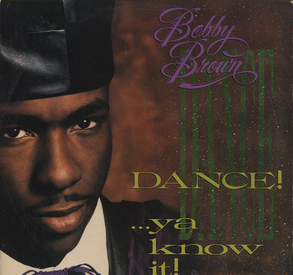 Bobby Brown - Dance!...Ya Know It! [LP]