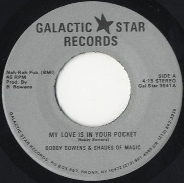 Bobby Bowens & Shades Of Magic - My Love Is In Your Pocket [7