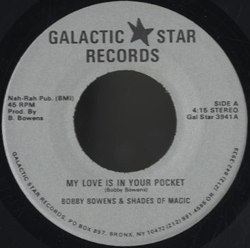 Bobby Bowens & Shades Of Magic - My Love Is In Your Pocket [7