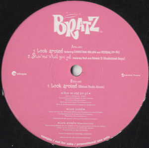 Bratz - Look Around / Show Me What You Got [12"] 