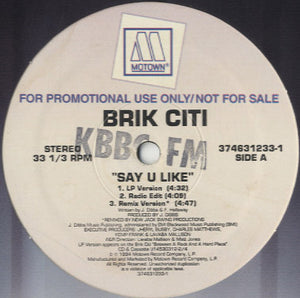 Brik Citi - Say U Like [12"] 