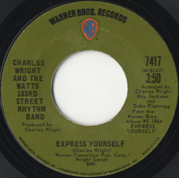 Charles Wright And The Watts 103rd Street Rhythm Band - Express Yourself [7
