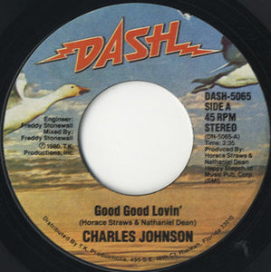 Charles Johnson - Good Good Lovin' / Don't Lose The Groove [7"] 