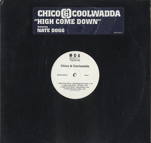 Chico & Coolwadda Feat. Nate Dogg - High Come Down [12"]
