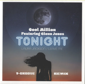 Cool Million - Tonight (T-Groove Remix) / Leave Me [7"] 