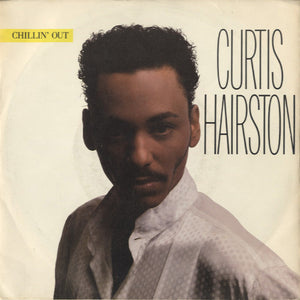 Curtis Hairston - Chillin' Out [7"]
