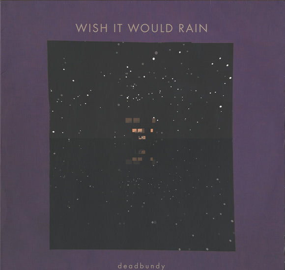 DeadBundy - Wish It Would Rain [12