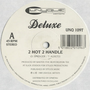 Deluxe - 2 Hot 2 Handle [12"]