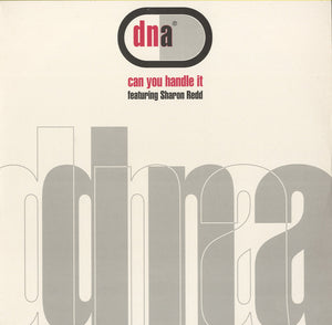 DNA Feat. Sharon Redd - Can You Handle It [12"]