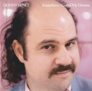 Donny Benet - Konichiwa / Girl Of My Dreams [7"]