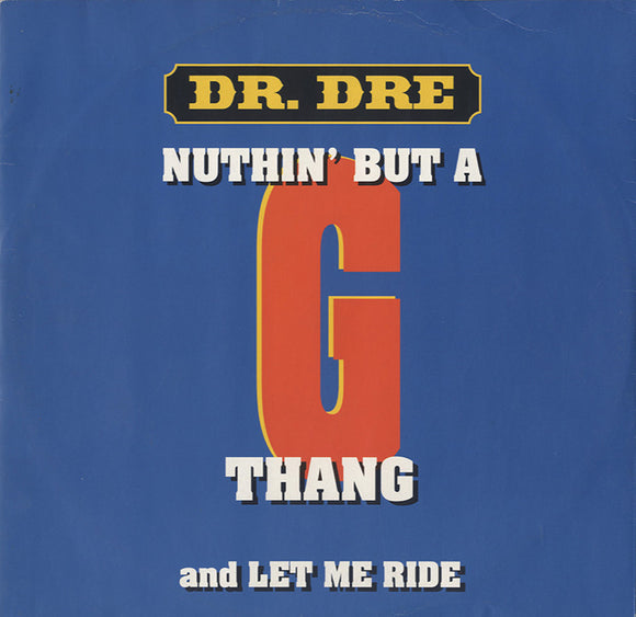 Dr. Dre - Let Me Ride / Nuthin' But A 'G' Thang [12