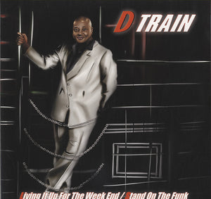 D-Train - Living It Up For The Week End / Stand On The Funk [12"]