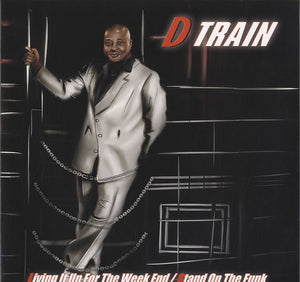 D-Train - Living It Up For The Week End / Stand On The Funk [12"]