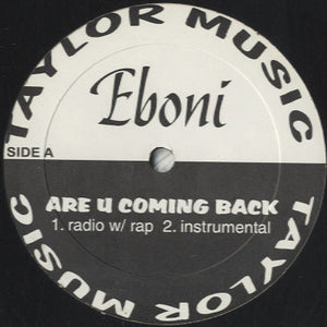 Eboni - Are U Coming Back [12"]