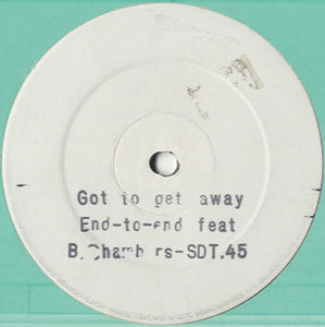 En-to-end - Got To Get Away [12"]
