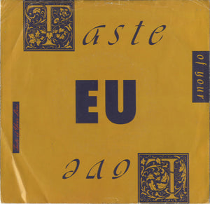 E.U. - Taste Of Your Love [7"]