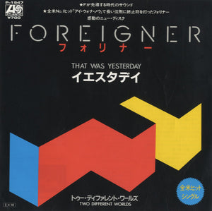 Foreigner - That Was Yesterday [7"] 