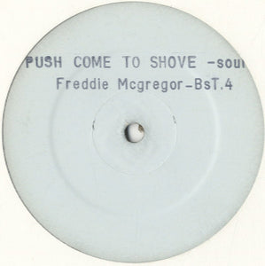 Freddie McGregor - Push Come To Shove (Soul Mix) [12"]